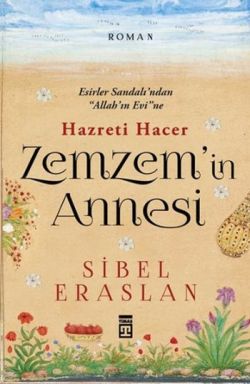 Zemzemin Annesi Hz.hacer