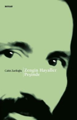 Zengin Hayaller Peşinde - Cahit Zarifoğlu | Beyan - 9789754732566