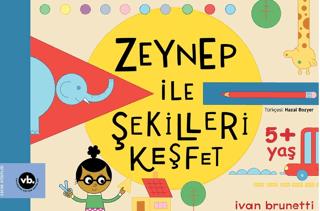 Zeynep İle Şekilleri Keşfet - Ivan Brunetti | Vakıfbank Kültür Yayınla