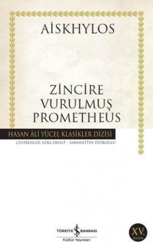 Zincire Vurulmuş Prometheus - Hasan Ali Yücel Klasikleri 192 - Aiskhyl