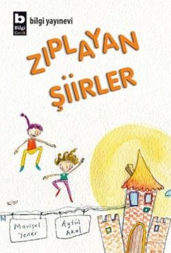 Zıplayan Şiirler - Mavisel Yener Aytül Akal | Bilgi - 9789752205260