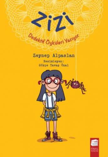 Zizi Dedektif Öyküleri Yazıyor - Zeynep Alpaslan | Final Kültür - 9786