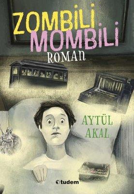 Zombili Mombili Roman - Aytül Akal | Tudem - 9786052854464