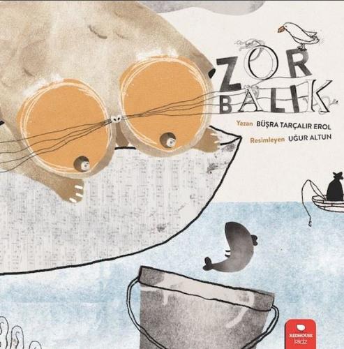 Zor Balık - Büşra Tarçalır Erol | Redhouse Kidz - 9786052079782