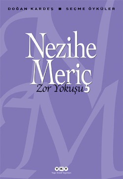 Zor Yokuşu - Seçme Öyküler - Nezihe Meriç | Yky - 9789750818653