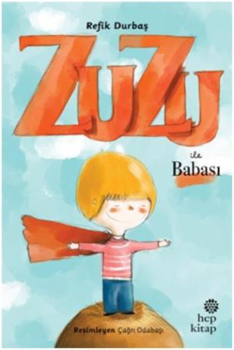 Zuzu İle Babası - Refik Durbaş | Hep - 9786051921891